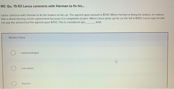 MC Qu. 15-53 Lance contracts with Herman to fix