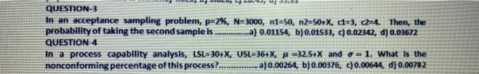 X=7 QUESTION-3 In an acceptance sampling problem,