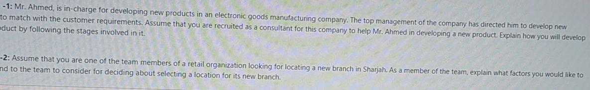 -1: Mr. Ahmed, is in-charge for developing new