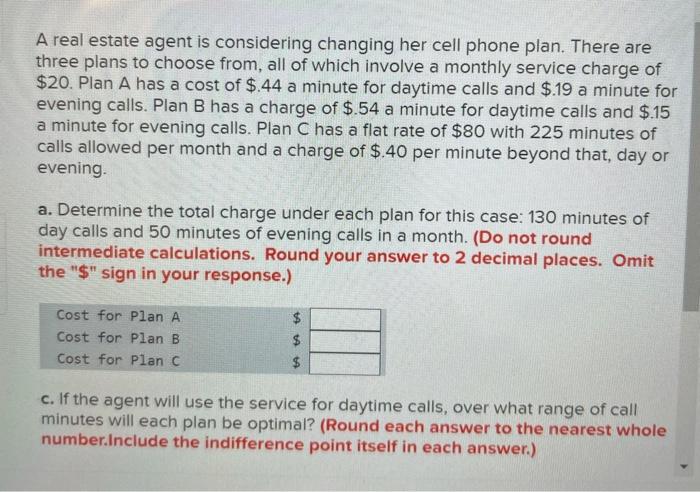 A real estate agent is considering changing her