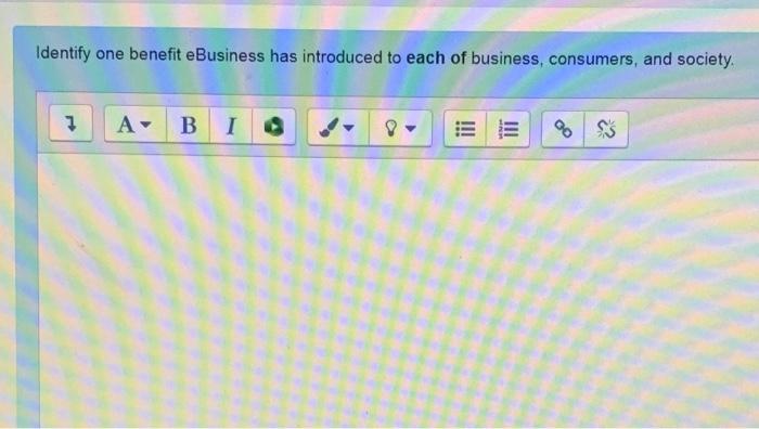 Identify one benefit eBusiness has introduced to