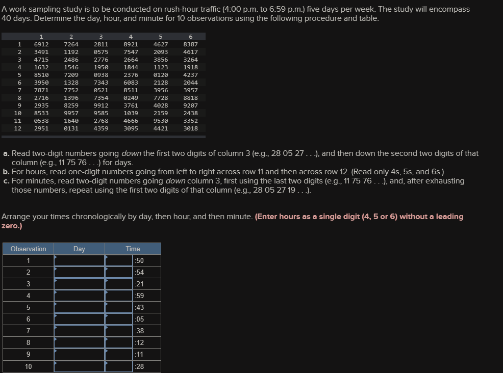 A work sampling study is to be conducted on