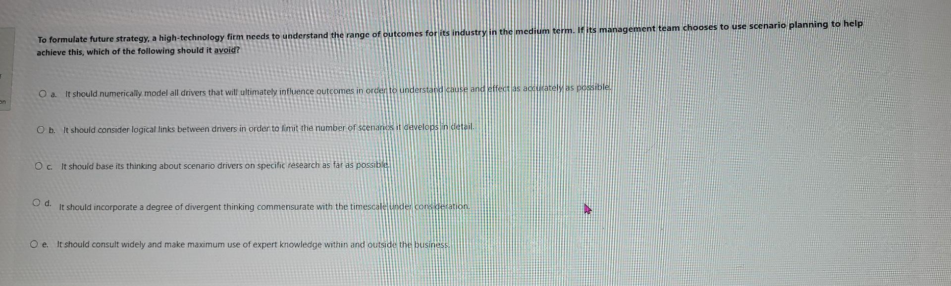 please help!! on To formulate future strategy, a