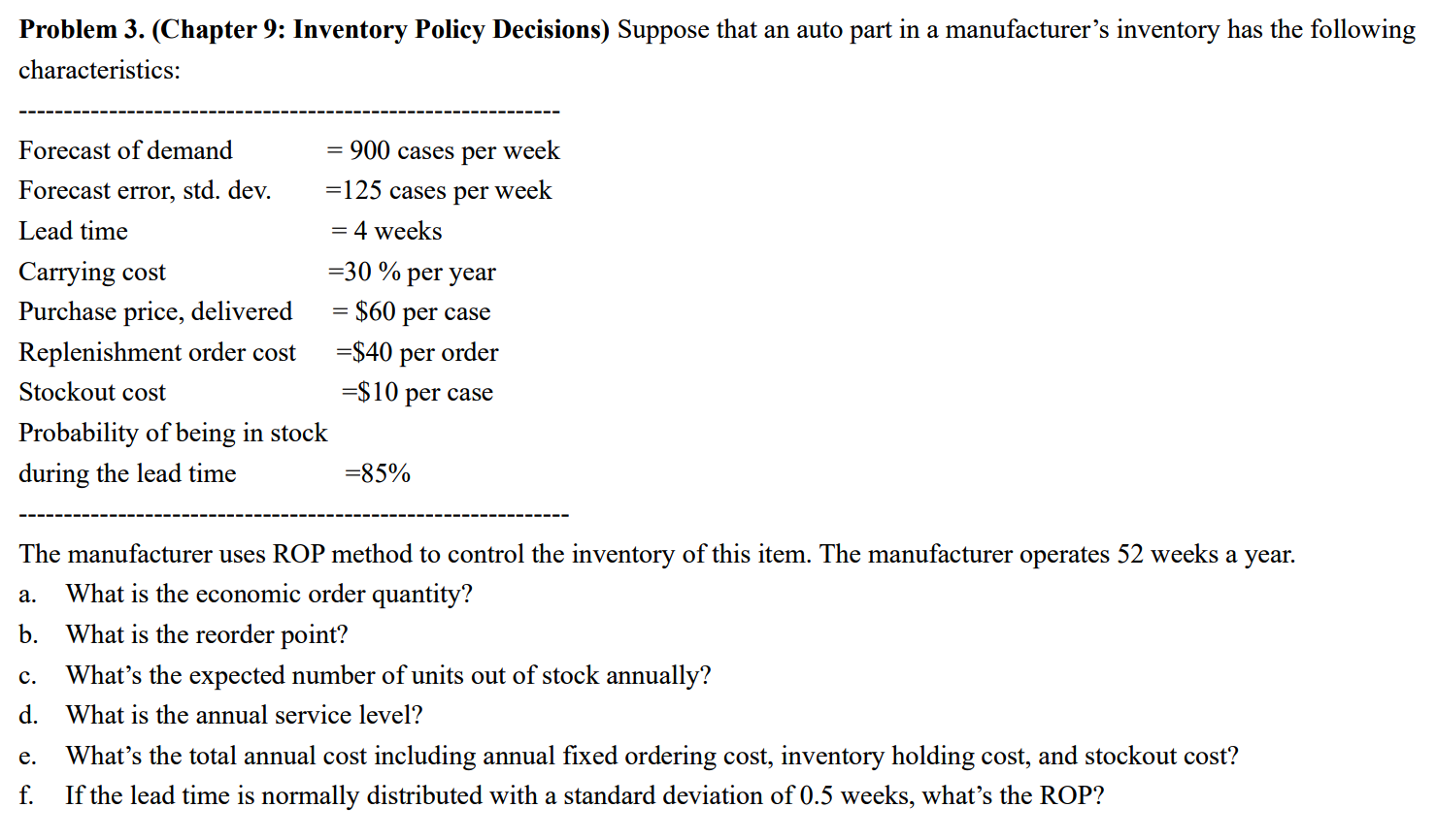 Problem 3. (Chapter 9: Inventory Policy