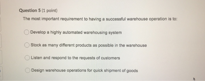 Question 5 (1 point) The most important