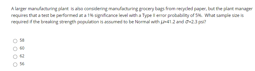 A larger manufacturing plant is also considering