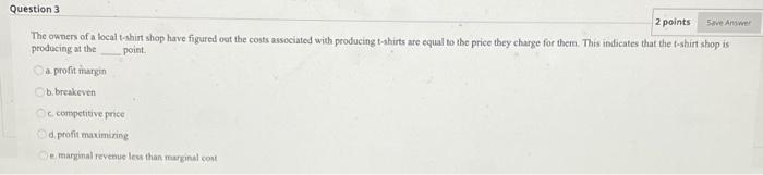 ASAP! Save Answer Question 3 2 points The owner