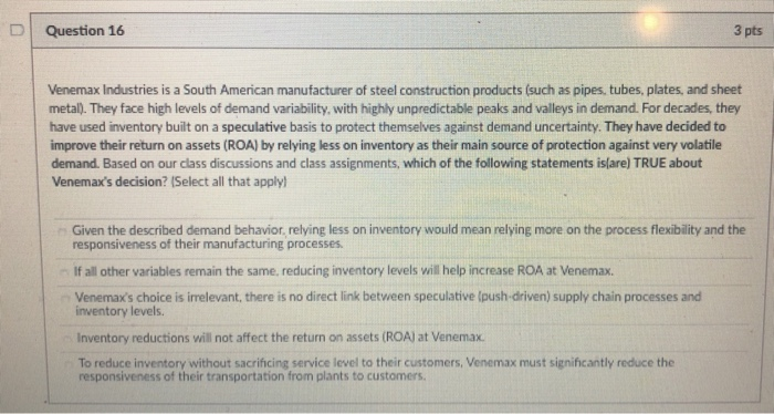Question 16 3 pts Venemax Industries is a South
