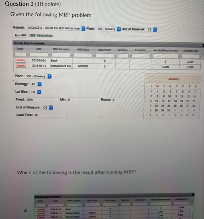 Question 3 (10 points) Given the following MRP