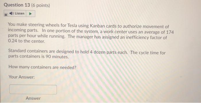 Question 13 (6 points) Listen You make steering