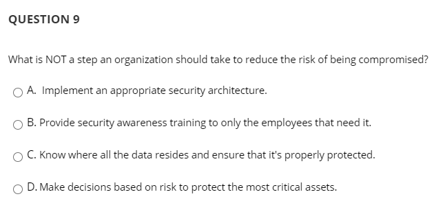 QUESTION 9 What is NOT a step an organization