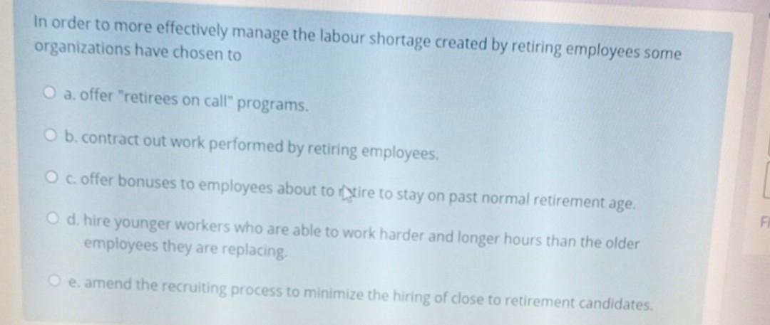 In order to more effectively manage the labour