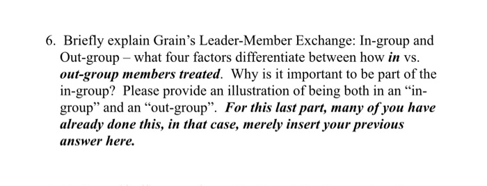 6. Briefly explain Grain's Leader-Member