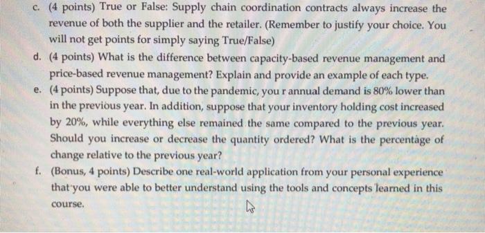 c. (4 points) True or False: Supply chain