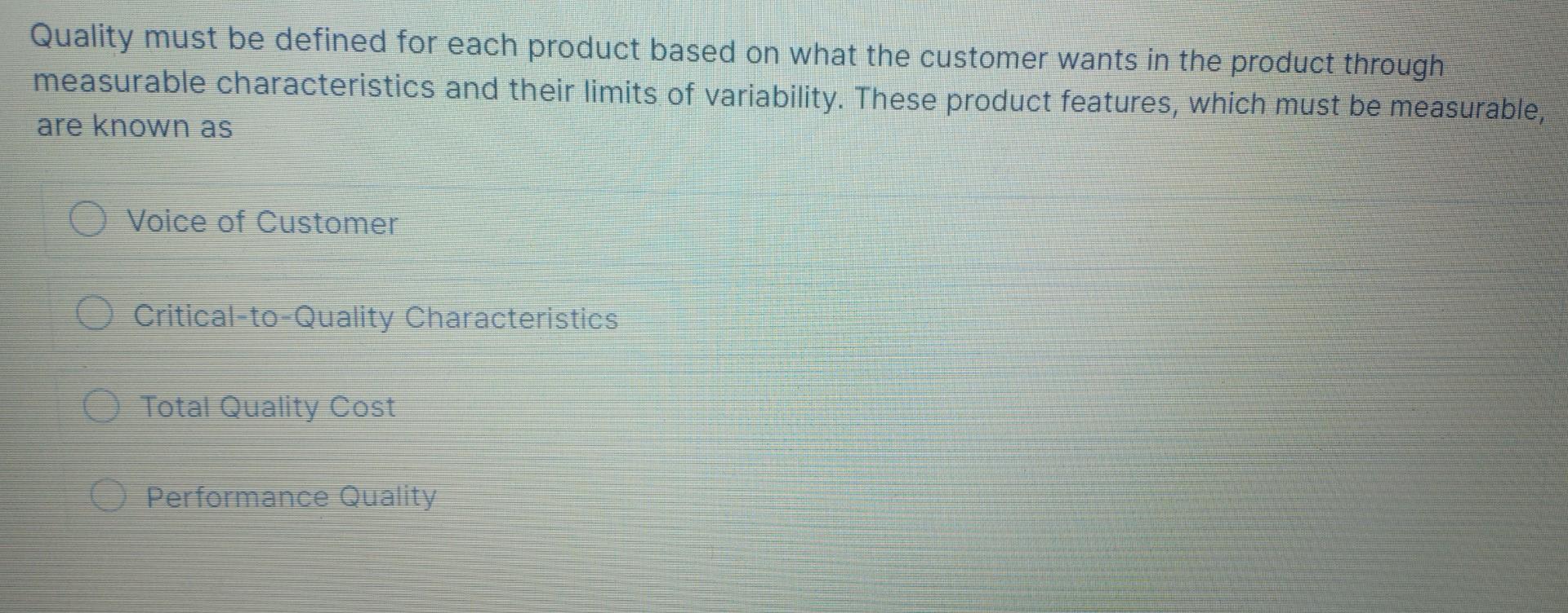 Quality must be defined for each product based on