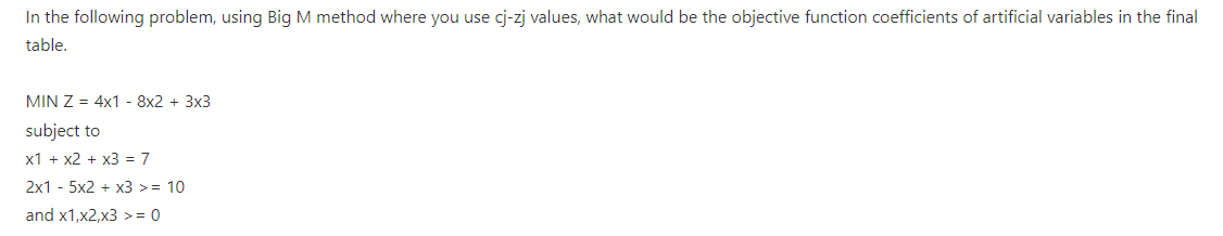In the following problem, using Big M method