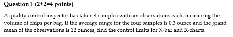 Question 1 (2+2=4 points) A quality control