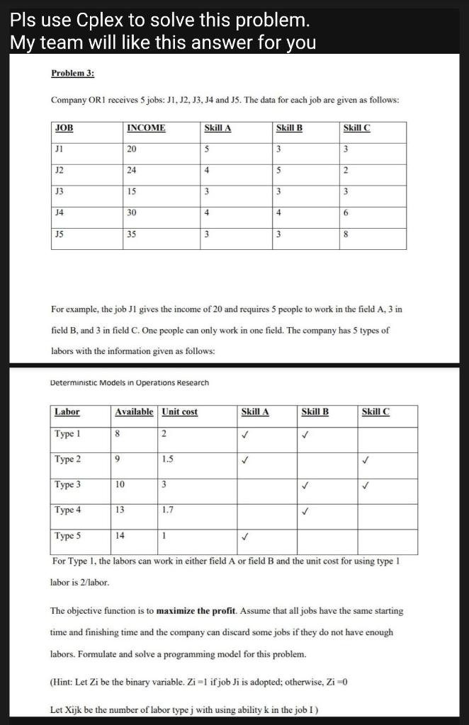 Pls use Cplex to solve this problem. . My team