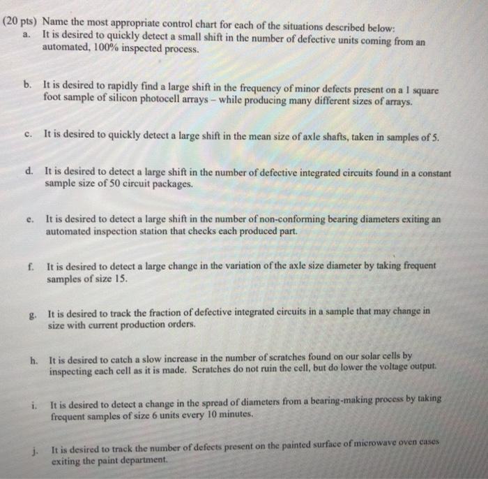 (20 pts) Name the most appropriate control chart