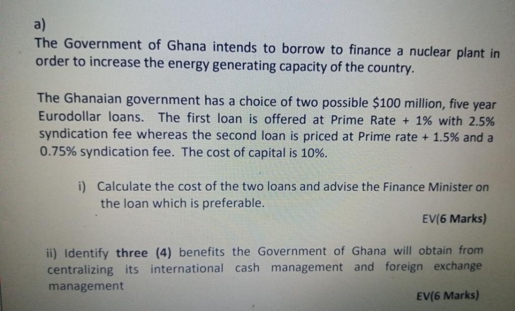 a) The Government of Ghana intends to borrow to