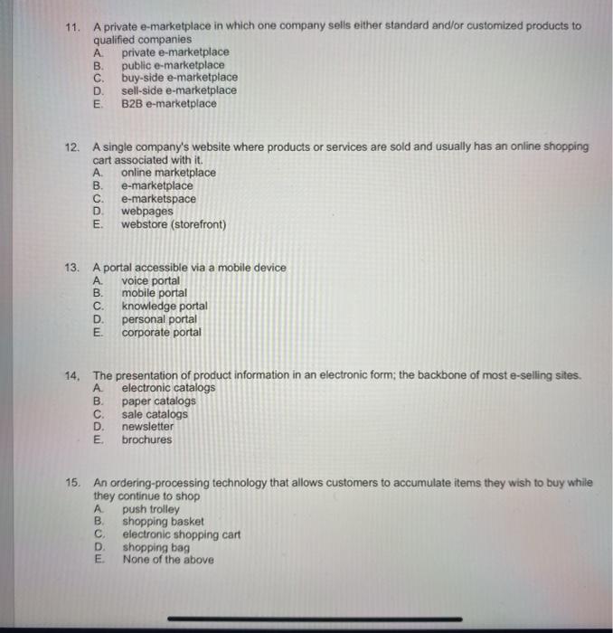 11. A private e-marketplace in which one company