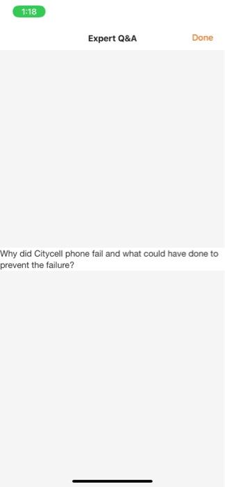 1:18 Expert Q&A Done Why did Citycell phone fail