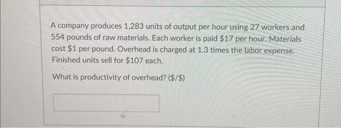 round answer to 4 decimals A company produces
