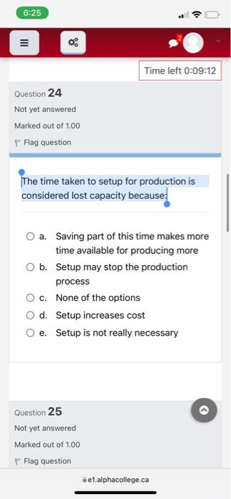 v 6:25 III Time left 0:09:12 Question 24 Not yet