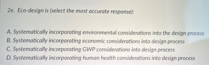 2e. Eco-design is (select the most accurate