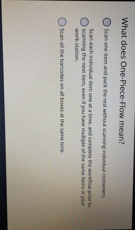 What does One-Piece-Flow mean? Scan one item and