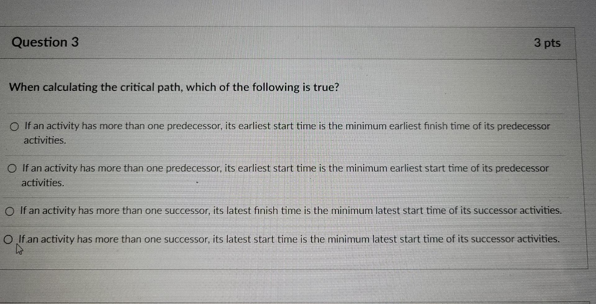 Question 3 3 pts When calculating the critical