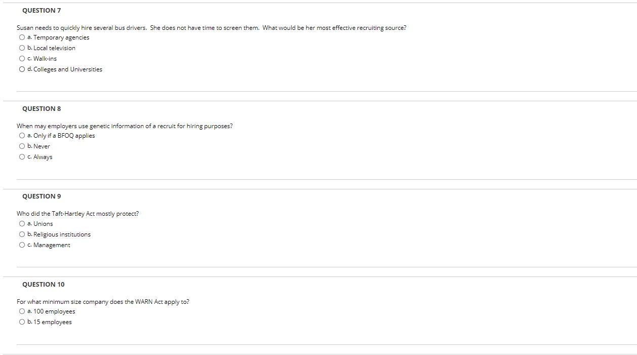 QUESTION 7 Susan needs to quickly hire several