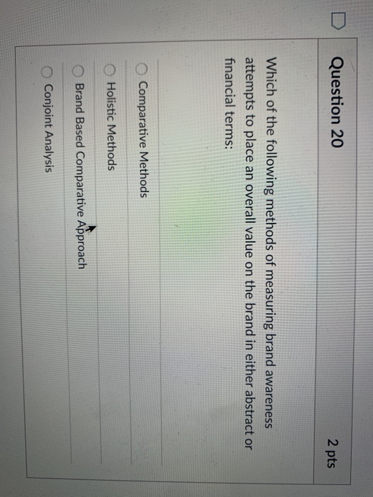 Question 20 2 pts Which of the following methods
