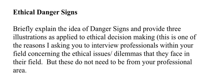Ethical Danger Signs Briefly explain the idea of