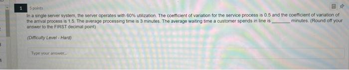 need asap 1 5 points In a single server system,