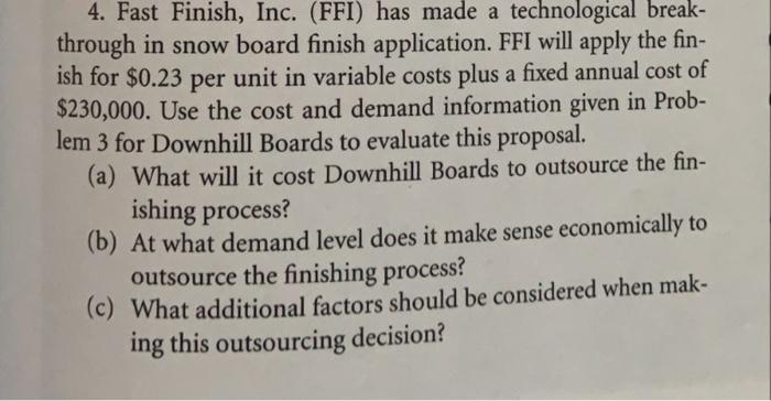 4. Fast Finish, Inc. (FFI) has made a