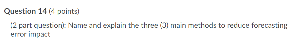 Question 14 (4 points) (2 part question): Name