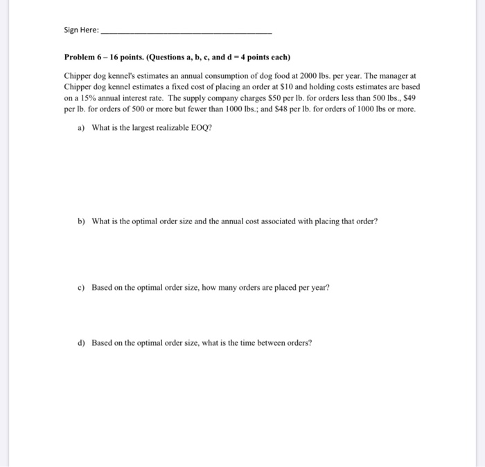 c & d please Sign Here: Problem 6 - 16 points.