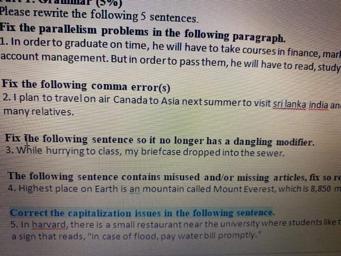 Please rewrite the following 5 sentences. Fix the