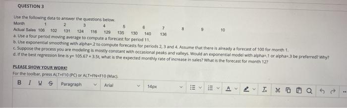 QUESTION 3 Use the following data to answer the