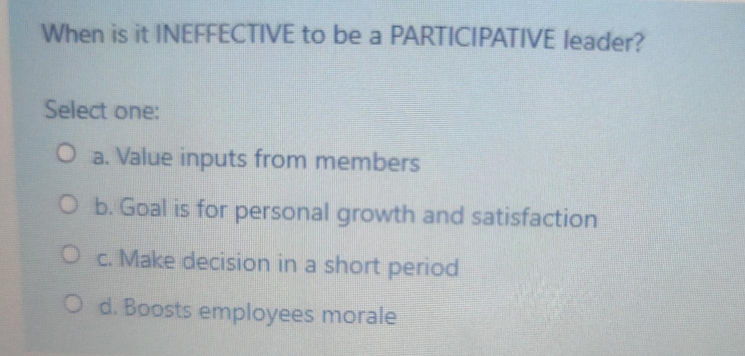 When is it INEFFECTIVE to be a PARTICIPATIVE