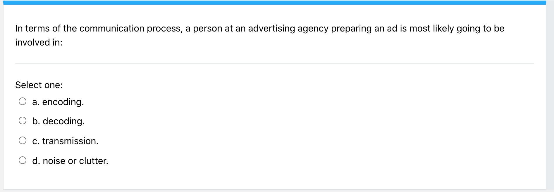 In terms of the communication process, a person