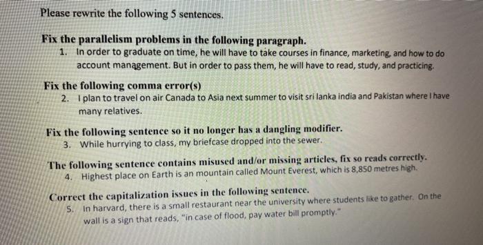 Please rewrite the following 5 sentences. Fix the