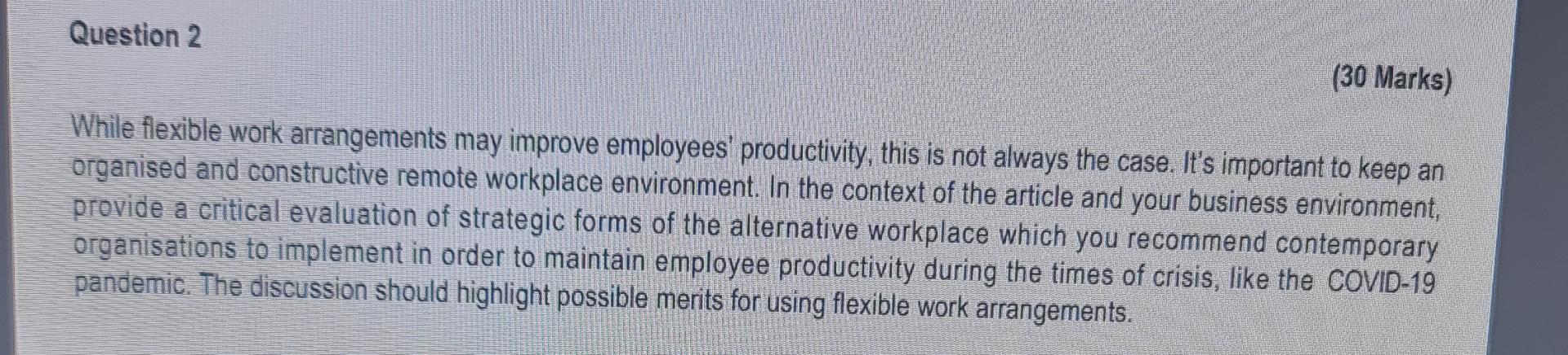 Question 2 (30 Marks) While flexible work
