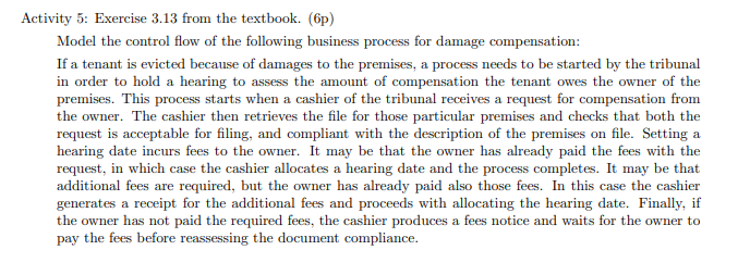 Activity 5: Exercise 3.13 from the textbook. (6)