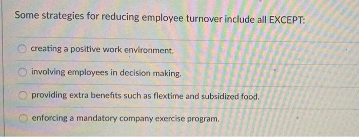 Some strategies for reducing employee turnover