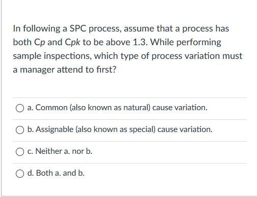In following a SPC process, assume that a process