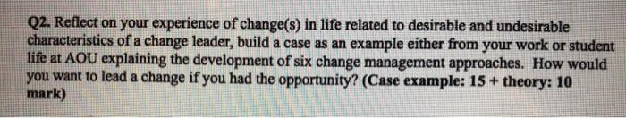Q2. Reflect on your experience of change(s) in