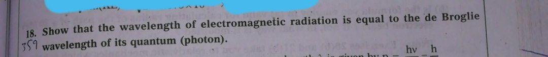 Ho 18. Show that the wavelength of