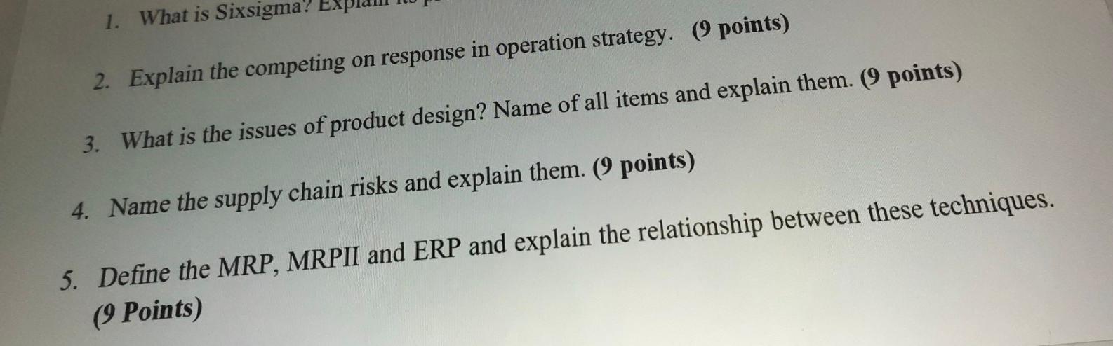 1. What is Sixsigma? 2. Explain the competing on